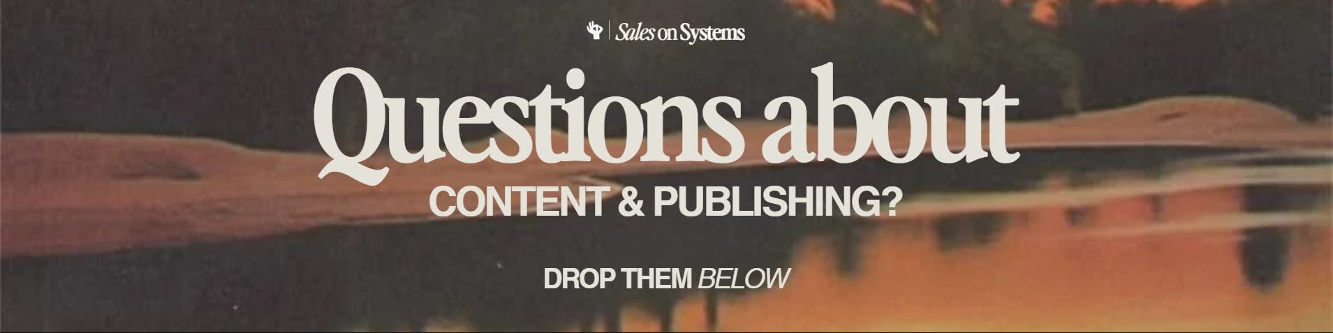 Questions about content & publishing?